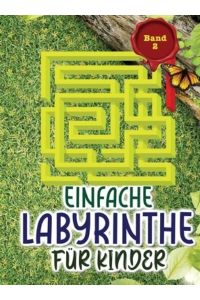 Einfache Labyrinthe Für Kinder: Diese Labyrinthe bieten stundenlangen Spaß, Stressabbau und Entspannung!