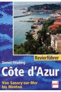 Revierführer Cote d'Azur: Von Sanary-sur-Mer bis Menton