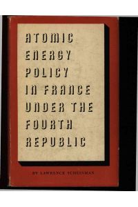 Atomic energy policy in France under the Fourth Republic.