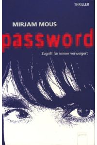 Password : Zugriff für immer verweigert ;