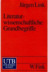 Literaturwissenschaftliche Grundbegriffe.   - Eine programmierte Einführung auf strukturalistischer Basis. = Uni-Taschenbücher 305.