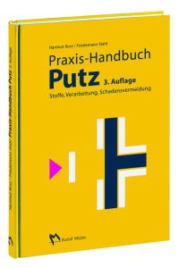 Praxis-Handbuch Putz  - Stoffe, Verarbeitung, Schadensvermeidung