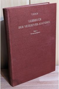 Lehrbuch der Veterinär-Anatomie : Bd. 1: Bewegungsapparat.