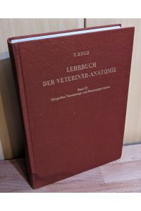 Lehrbuch der Veterinär-Anatomie : Bd. 3: Die großen Versorgungs- und Steuerungssysteme.