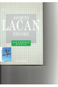 Encore. Das Seminar, Buch XX (1972-1973). Texterstellung durch Jacques-Alain Miller. Übersetzt von Norbert Haas, Vreni Haas und Hans-Joachim Metzger.