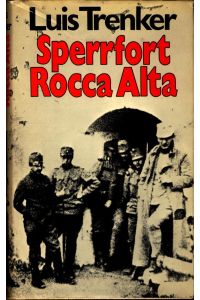 Sperrfort Rocca Alta: Der heroische Kampf um das Panzerwerk Verle