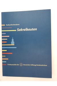 Sakralbauten.   - Förderprojekte der Deutschen Stiftung Denkmalschutz