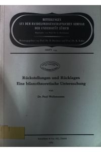 Rückstellungen und Rücklagen : Eine bilanztheoretische Untersuchung.   - Mitteilungen aus dem Handelswiss. Seminar der Univ. Zürich, Heft 134.