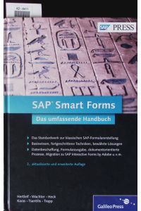 SAP Smart Forms.   - Das umfassende Handbuch ; [das Standardwerk zur klassischen SAP-Formularerstellung ; Basiswissen, fortgeschrittene Techniken, bewährte Lösungen ; Datenbeschaffung, Formularausgabe,dokumentorientierte Prozesse, Migration zu SAP Interactive Forms by Adobe u. v. m.