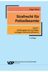 Strafrecht für Polizeibeamte - Band 2  - Delikte gegen das Vermögen und gegen Gemeinschaftswerte
