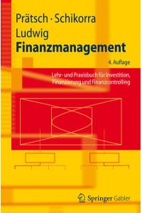 Finanzmanagement  - Lehr- und Praxisbuch für Investition, Finanzierung und Finanzcontrolling