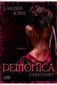 Demonica - Verführt: Roman (Demonica-Reihe, Band 1)