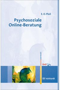 Psychosoziale Online-Beratung (Personzentrierte Beratung & Therapie)  - mit 5 Tabellen