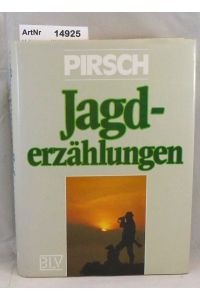 Pirsch - Jagderzählungen