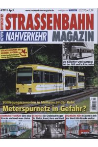 Strassenbahn Magazin Heft Nr. 4/2011 April: Meterspurnetz in Gefahr? Stillegungsszenarien in Mülheim an der Ruhr.