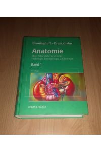 Drenckhahn, Benninghoff, Anatomie. Makroskopische Anatomie, Band 1 / 16. Auflage