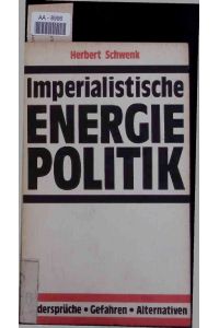 Imperialistische Energiepolitik.   - AA-8996