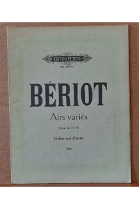 Airs Varies pour Violon avec accompagnement de Piano (Violine und Klavier) Opus 12, 15, 42 (revus pat Hans Sitt Vol. III)