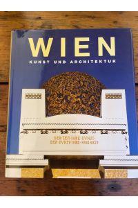 Wien : Kunst und Architektur. hrsg. von Rolf Toman. Fotogr. von Gerald Zugmann und Achim Bednorz