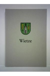 Beiträge zur Geschichte der Gemeinde Wietze mit Steinförde, Hornbostel, Jeversen, Wieckenberg