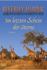 Im letzten Schein der Sterne: Roman: Roman. Deutsche Erstveröffentlichung (Allgemeine Reihe. Bastei Lübbe Taschenbücher)  - Roman
