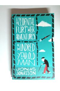 The Accidental Further Adventures of the Hundred-Year-Old Man: Jonas Jonasson