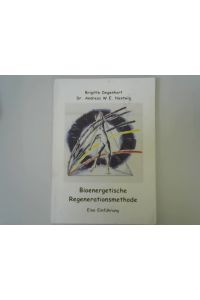 Bioenergetische Regenerationsmethode : eine Einführung.   - Brigitte Degenhart ; Andreas W. E. Nentwig