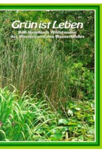 BdB-Handbuch / Wildstauden: Des Wassers und des Wasserrandes