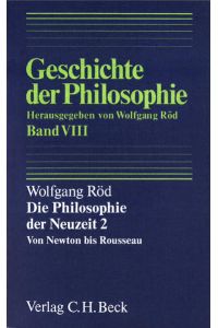 Geschichte der Philosophie Bd. 8: Die Philosophie der Neuzeit 2: Von Newton bis Rousseau