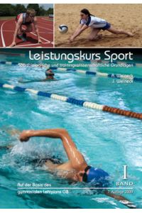 Leistungskurs Sport  - Band 1: Sportbiologische und trainingswissenschaftliche Grundlagen