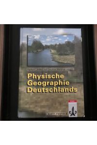 Physische Geographie Deutschlands mit 216 Abbildungen und 84 Tabellen.