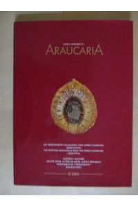 Ulrich Dernbachs Araucaria  - Die Versteinerten araukarien vom Cerro Cuadrado, Argentinien / the petrified araucarias from the cerro cuadrado, argentinia