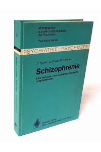 Schizophrenie.   - Verlaufs- und sozialpsychiatrische Langzeituntersuchungen an den 1945-1959 in Bonn hospitalisierten schizophrenen Kranken.
