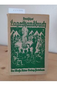 Deutsches Lagerhandbuch. Teil 2: Leben im Lager. [Von Walther Riem].