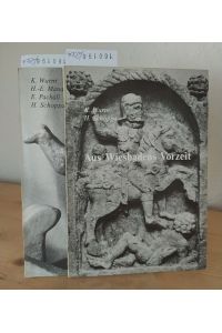 2 Bände von K. Wurm und H. Schoppa. - Band 1: Vorgeschichte und römische Zeit zwischen Main und Lahn. - Band 2: Aus Wiesbadens Vorzeit.