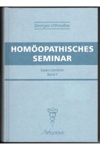 Homöopathisches Seminar (Esalen-Seminar), Band 1