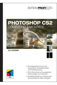 Photoshop CS2 – Edition ProfiFoto  - Composing & Montage