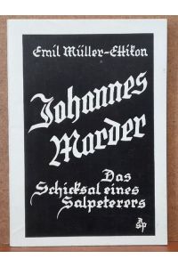 Johannes Marder (Das Schicksal eines Salpeterers)