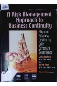 A Risk Management Approach to Business Continuity.   - Aligning Business Continuity and Corporate Governance.