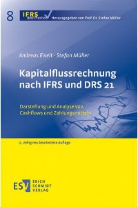 Kapitalflussrechnung nach IFRS und DRS 21  - Darstellung und Analyse von Cashflows und Zahlungsmitteln