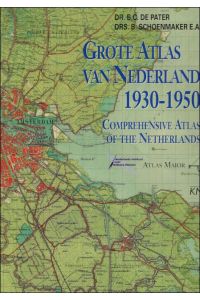 Grote Atlas van Nederland 1930-1950 = Comprehensive Atlas of the Netherlands 1930-1950