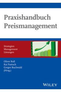 Praxishandbuch Preismanagement: Strategien - Management - Lösungen: Strategien - Management - Losungen