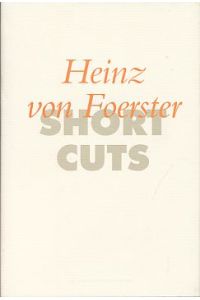 Heinz von Foerster. Short Cuts.   - Short Cuts 5.