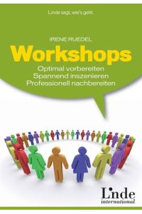 Workshops  - Optimal vorbereiten, spannend inszenieren, professionell nachbereiten