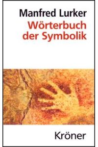 Wörterbuch der Symbolik.   - Kröners Taschenausgaben (464).