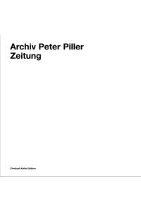 Peter Piller: Zeitung  - Zeitung