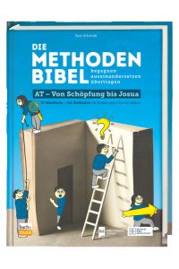 Die Methodenbibel  - begegnen - auseinandersetzen - übertragen