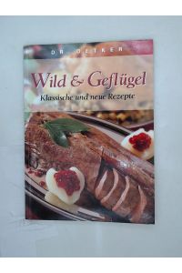 Wild & Geflügel. Klassische und neue Rezepte. von Gromzi. . . Book