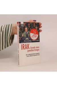 Irak - Chronik eines gewollten Krieges