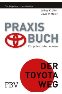 Der Toyota Weg Praxisbuch: Praxisbuch